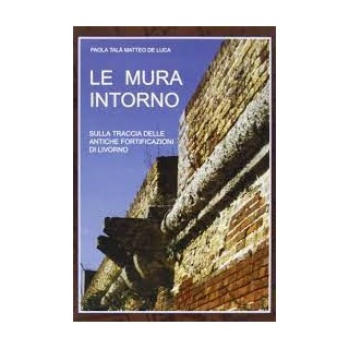 Le mura intorno.